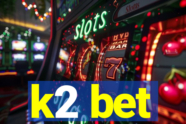 k2 bet